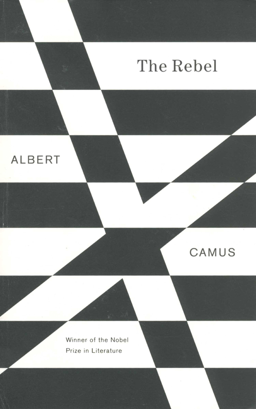 The Rebel: An Essay on Man in Revolt