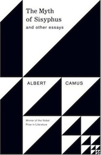 The Myth of Sisyphus, and Other Essays