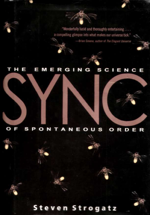 Sync: The Emerging Science of Spontaneous Order