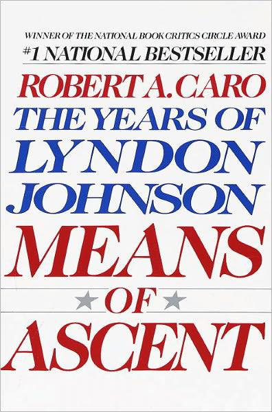 Means of Ascent: The Years of Lyndon Johnson II