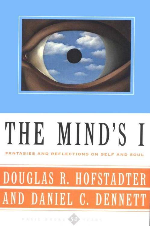 The Mind's I: Fantasies and Reflections on Self and Soul